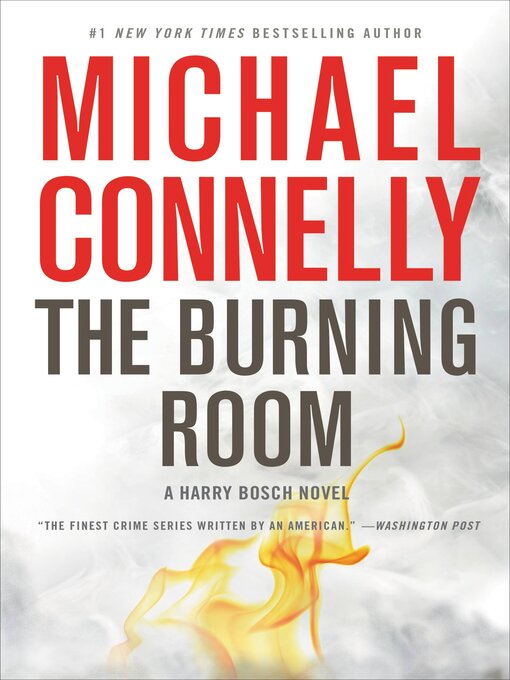 Title details for The Burning Room by Michael Connelly - Available